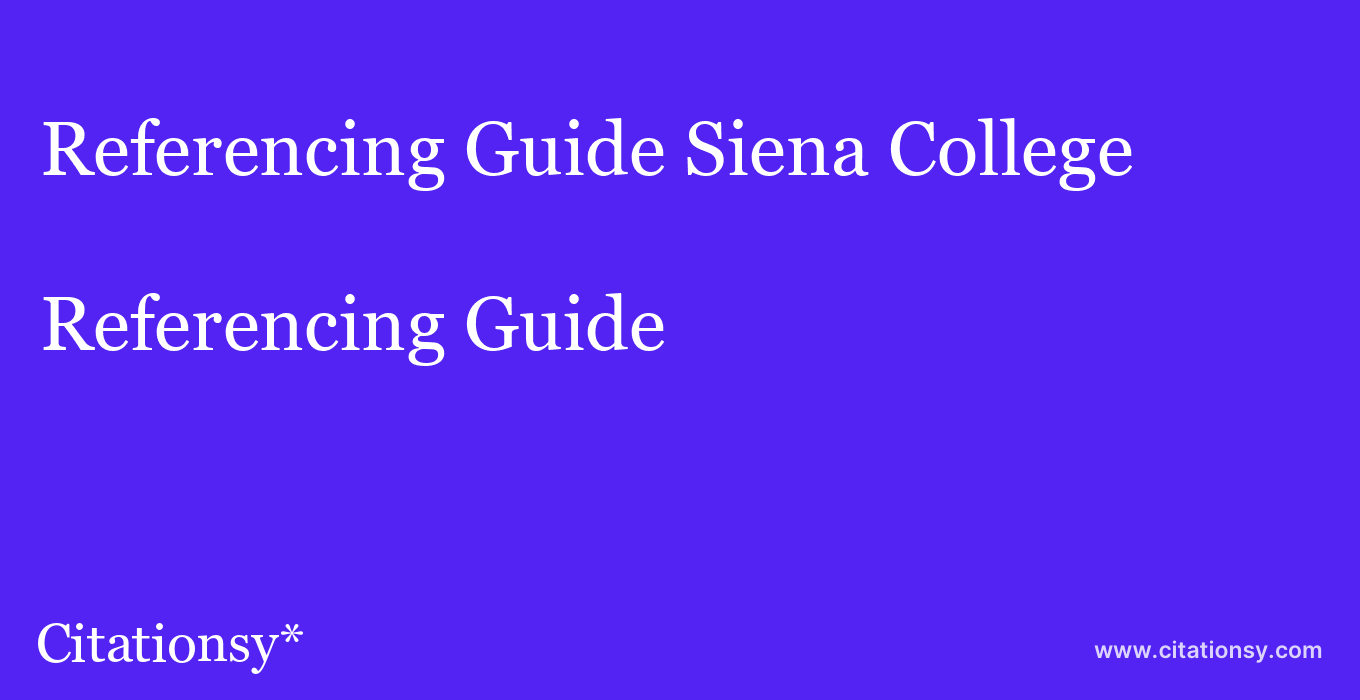 Referencing Guide: Siena College